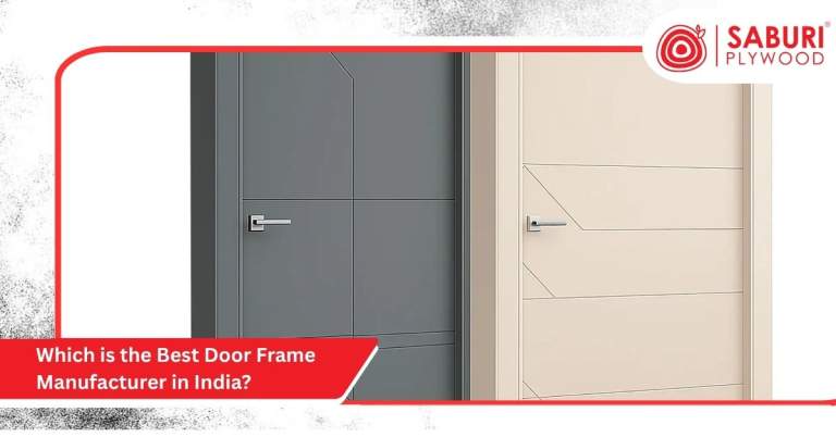 Which is the Best Door Frame Manufacturer in India?