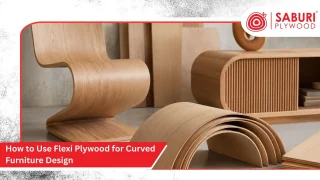 How to Use Flexi Plywood for Curved Furniture Design