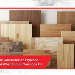 What Does a Lifetime Guarantee on Plywood Actually Mean — and What Should You Look For