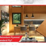 What Makes Fire Retardant Plywood Different from Standard Ply?
