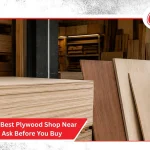 How to Find the Best Plywood Shop Near You and What to Ask Before You Buy