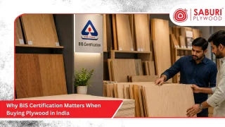Why BIS Certification Matters When Buying Plywood in India