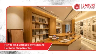 How to Find a Reliable Plywood and Hardware Shop Near Me