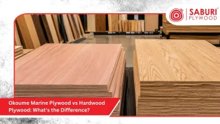Okoume Marine Plywood vs Hardwood Plywood: What’s the Difference?
