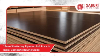 12mm Shuttering Plywood 8×4 Price in India: Complete Buying Guide