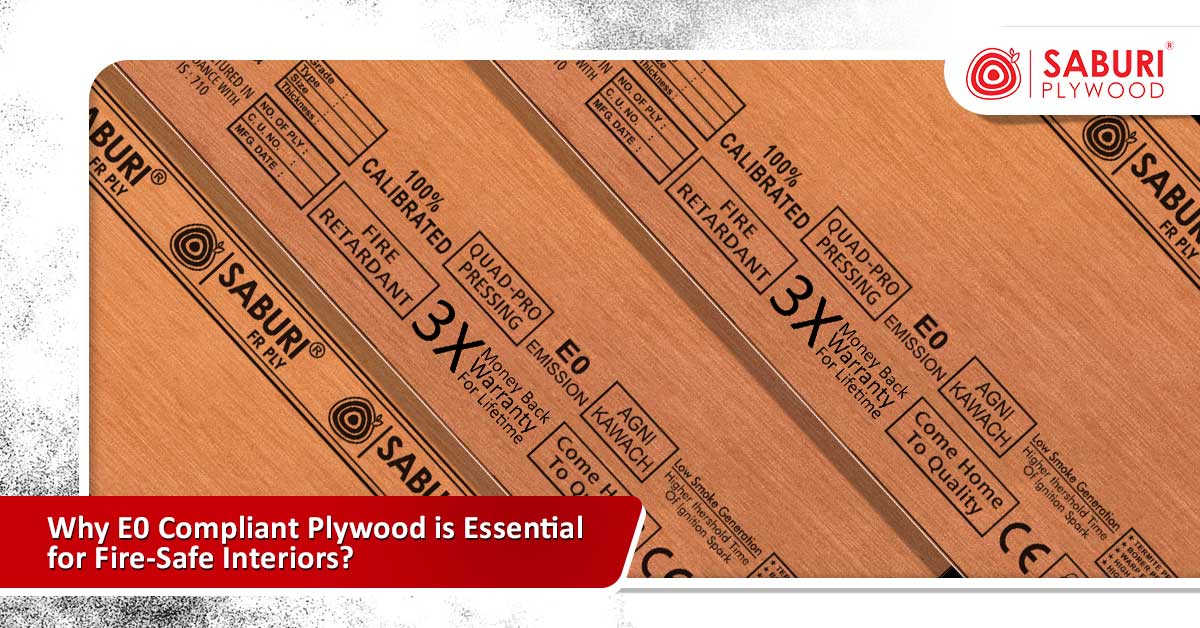 Why E0 Compliant Plywood is Essential for Fire-Safe Interiors?